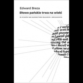 Słowo Pańskie trwa na wieki - Breza Edward