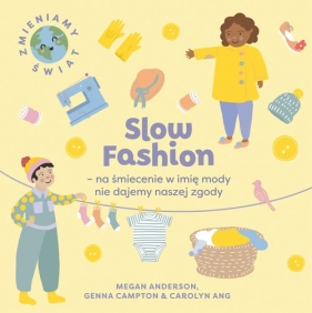 Slow Fashion na śmiecenie w imię mody nie dajemy naszej zgody - Megan Anderson