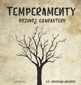 Temperamenty Rozwój charakteru (Audiobook) - Maliński Mirosław
