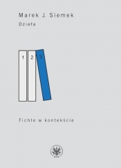 Dzieła Tom 3 Fichte w kontekście - Marek Siemek