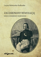 Zaczarowany rewolucją - Wiśniewska-Rutkowska Lucyna