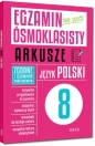 Egzamin ósmoklasisty - arkusze - język polski