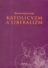 Katolicyzm a liberalizm Sepczyńska Dorota