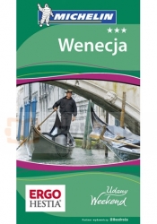 Wenecja. Udany Weekend Michelin. Wydanie 4 - Opracowanie zbiorowe