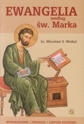 Ewangelia według św. Marka - Mirosław Stanisław Wróbel