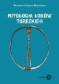 Mitologia ludów tureckich. Syberia Południowa - Małgorzata Łabęcka-Koecherowa