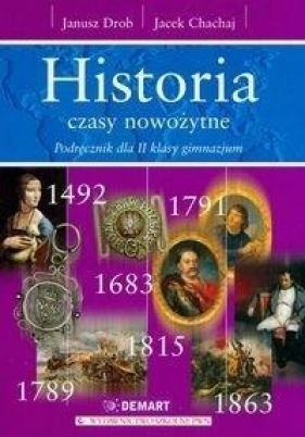 Historia 2 Podręcznik Czasy nowożytne - Drob Janusz, Chachaj Jacek