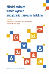 Młodzi badacze wobec wyzwań zarządzania zasobami ludzkimi - Maria Bugaj Justyna, Budzanowska-Drzewiecka Małgorzata