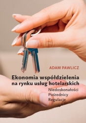 Ekonomia współdzielenia na rynku usług hotelarskich - Pawlicz Adam