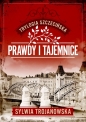 Trylogia szczecińska. Tom 2. Prawdy i tajemnice - Trojanowska Sylwia