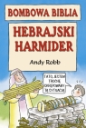 Bombowa biblia. Hebrajski harmider Andy Robb