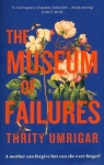 The Museum of Failures Thrity Umrigar