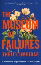 The Museum of Failures - Thrity Umrigar