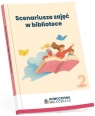 Scenariusze zajęć w bibliotece cz. 2 Anna Kiełczewska