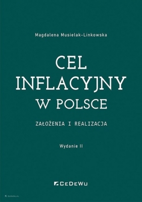 Cel inflacyjny w Polsce założenia i realizacja - Musielak-Linkowska Magdalena