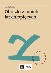 Obrazki z moich lat chłopięcych plus audiobook - Ludwig Kalisch