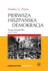 Pierwsza hiszpańska demokracja Druga Republika (1931-1936) Payne Stanley G.