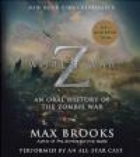 World War Z: The Complete Edition (Movie Tie-In Edition) Max Brooks