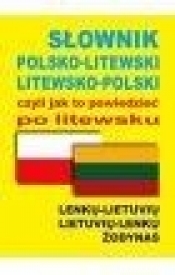 Słownik polsko-litewski litewsko-polski czyli jak to powiedzieć po litewsku