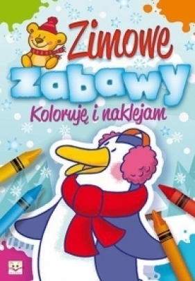 Zimowe zabawy. Koloruję i naklejam - Opracowanie zbiorowe