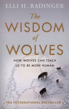 The Wisdom of Wolves - Elli H. Radinger