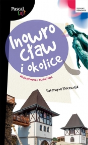 Inowrocław i okolice. Pascal Lajt - Katarzyna Kluczwajd