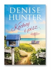 Kochaj i pisz - Hunter Denise