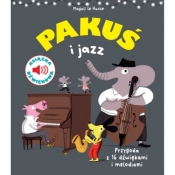 Pakuś i jazz. Książka dźwiękowa - Magali Le Huche