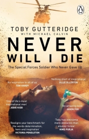 Never Will I Die - Gutteridge Toby, Calvin Michael