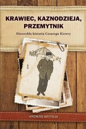 Krawiec, kaznodzieja, przemytnik Historia C.Kierwy - Mytych Andrzej