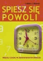Spiesz się powoli - Lothar J. Seiwert