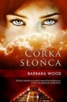 Córka słońca Wood Barbara