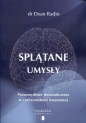 Splątane umysły - Dean Radin