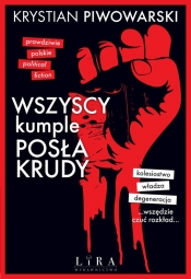 Wszyscy kumple posła Krudy - Krystian Piwowarski