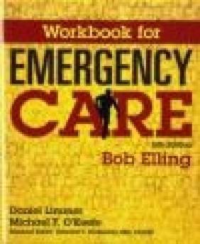 Workbook for Emergency Care David Bergeron, Robert Elling