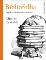 Bibliofollia, czyli szaleństwo czytania