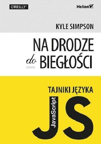 Tajniki języka JavaScript Na drodze do biegłości