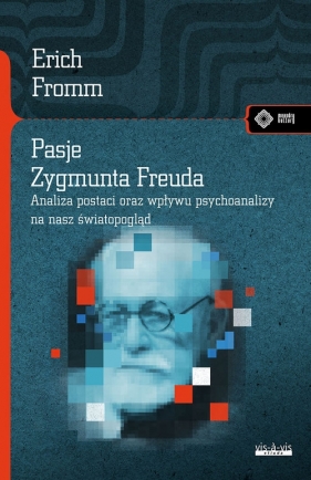 Pasje Zygmunta Freuda - Fromm Erich