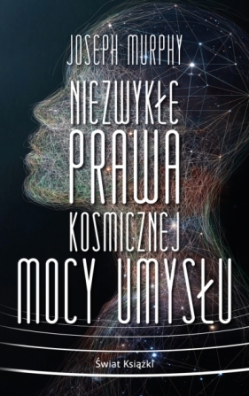 Niezwykłe prawa kosmicznej mocy umysłu (wydanie pocketowe) - Joseph Murphy