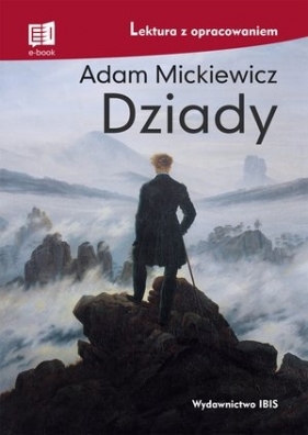 Dziady (lektura z opracowaniem) - Adam Mickiewicz