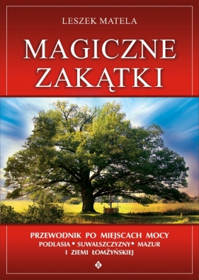 Magiczne zakątki - Matela Leszek