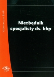 Niezbędnik specjalisty ds. bhp - Opracowanie zbiorowe