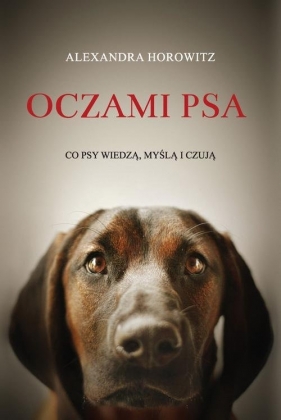 Oczami psa - Alexandra Horowitz