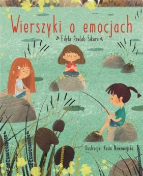 Wierszyki o emocjach - Edyta Pawlak-Sikora, Kasia Nowowiejska