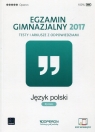 Egzamin gimnazjalny 2017 Język polski Testy i arkusze z odpowiedziami Suchowierska Agnieszka, Czajkowska Katarzyna