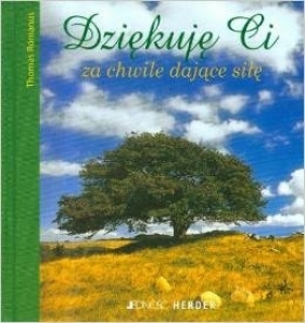 Dziękuję Ci za chwile dające siłę - Romanus Thomas