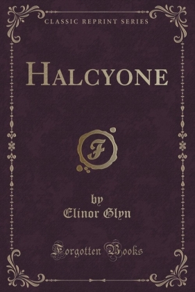 Halcyone (Classic Reprint) - Glyn Elinor
