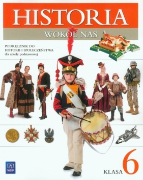 Historia wokół nas 6. Podręcznik do historii i społeczeństwa. Szkoła podstawowa - Lolo Radosław, Pieńkowska Anna