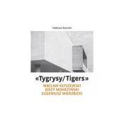„Tygrysy/Tigers” – Wacław Kłyszewski, Jerzy Mokrzyński, Eugeniusz Wierzbicki - Tadeusz Barucki