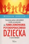 Znaczenie postaw rodzicielskich i stylów przywiązania dla funkcjonowania Weronika Juroszek